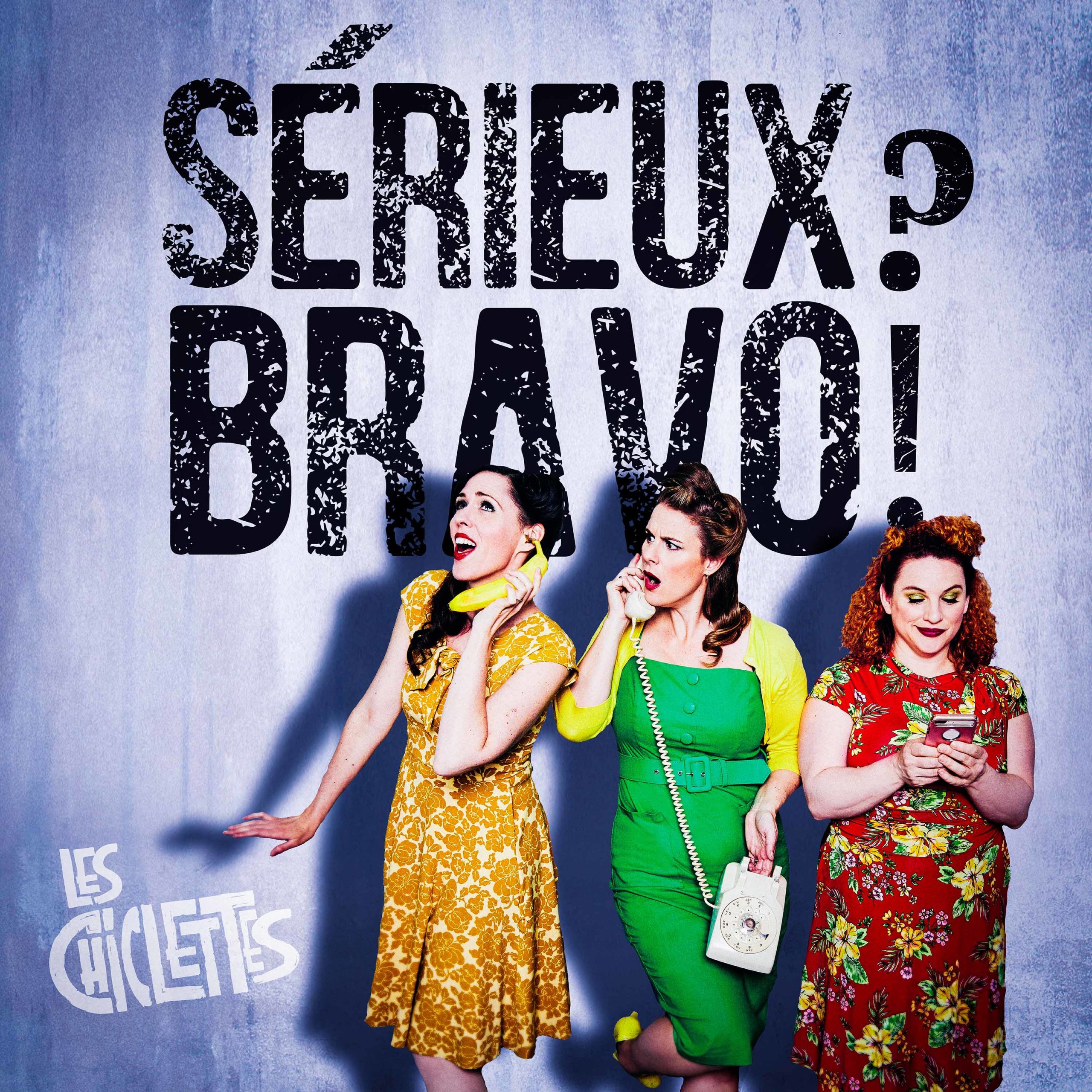 Les Chiclettes - Sérieux Bravo Single Artwork-F